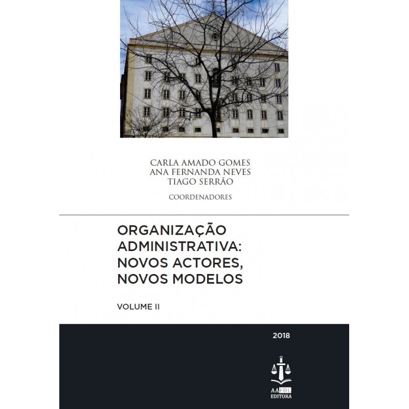 Organização Administrativa: Novos Actores, Novos Modelos Volume II