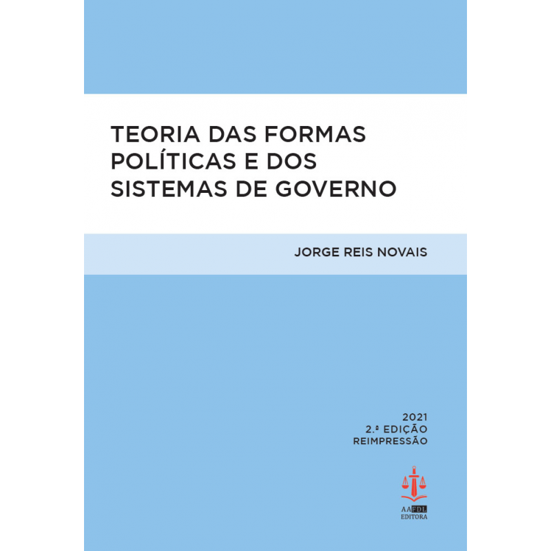 Teoria das Formas Políticas e dos Sistemas de Governo 2.ª Edição
