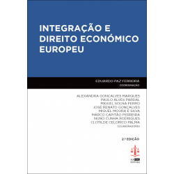 Integração e Direito Económico Europeu 2.ª Edição
