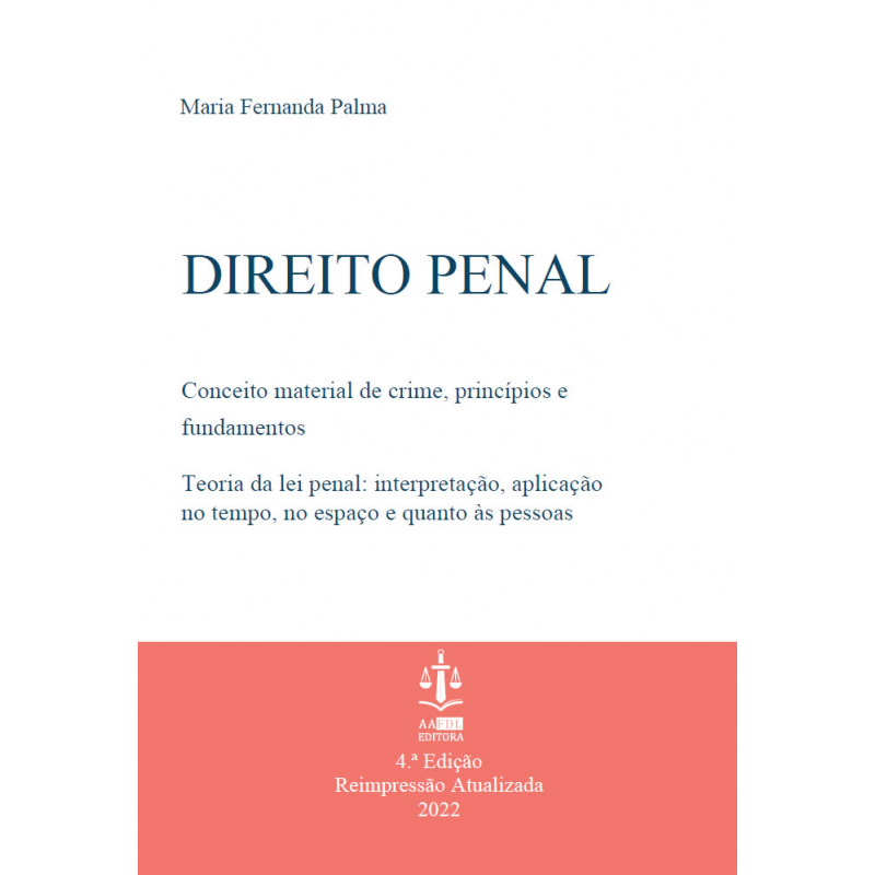 Direito Penal - Conceito Material do Crime, Princípios e Fundamentos, Teoria da Lei Penal