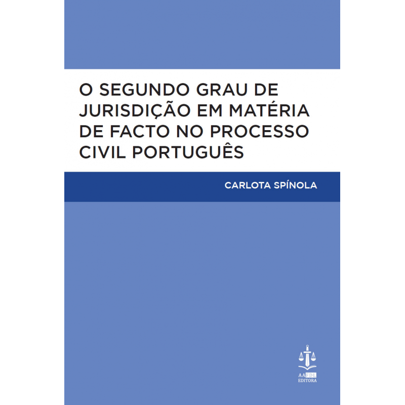 O Segundo Grau de Jurisdição em Matéria de Facto no Processo Civil Português (Pack Livro + Ebook)