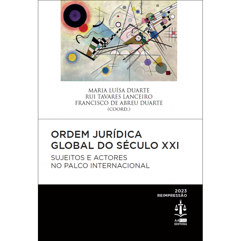 Ordem Jurídica Global no Século XXI - Sujeitos e Actores no Palco Internacional