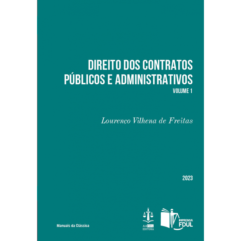 Direito dos Contratos Públicos e Administrativos Volume I