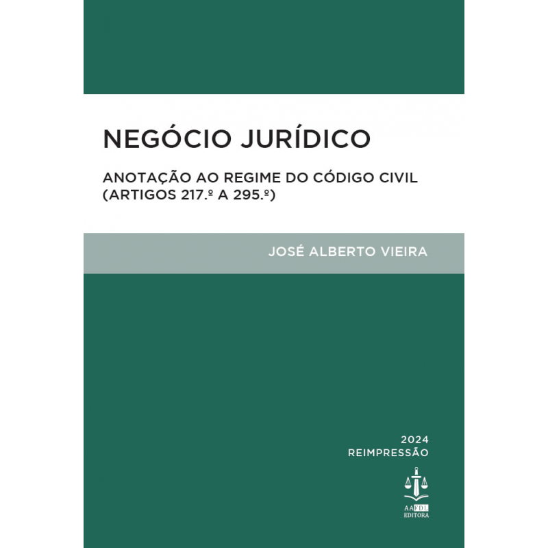 Negócio Jurídico - Anotação ao Regime do Código Civil (Artigos 217.º a 295.º)