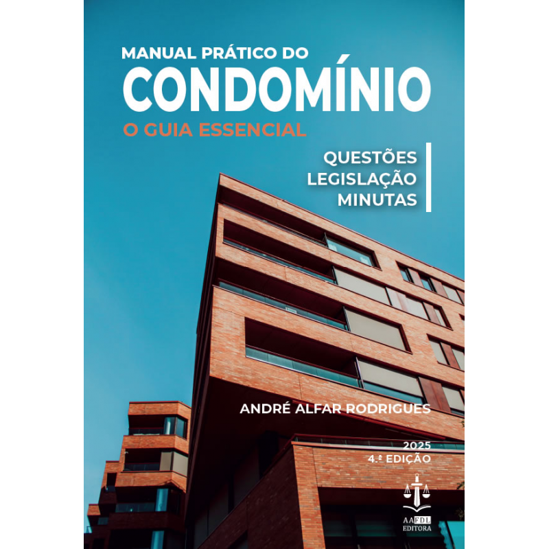 Manual Prático do Condomínio - O Guia essencial 4.ª Edição