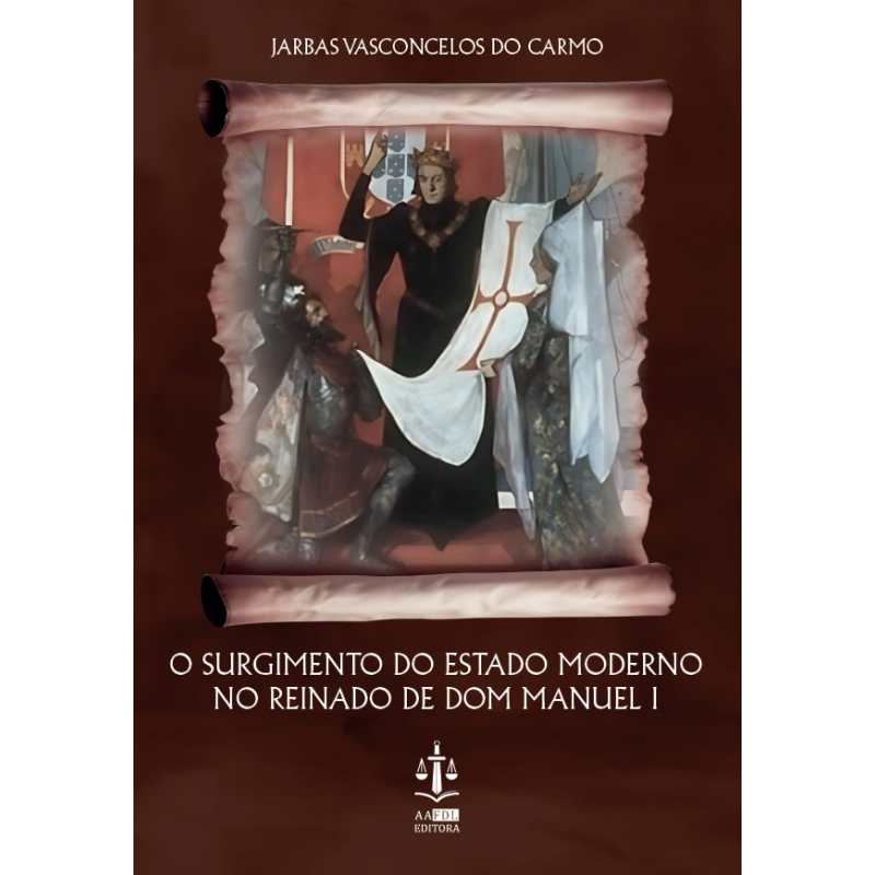O Surgimento do Estado Moderno no Reinado de Dom Manuel I