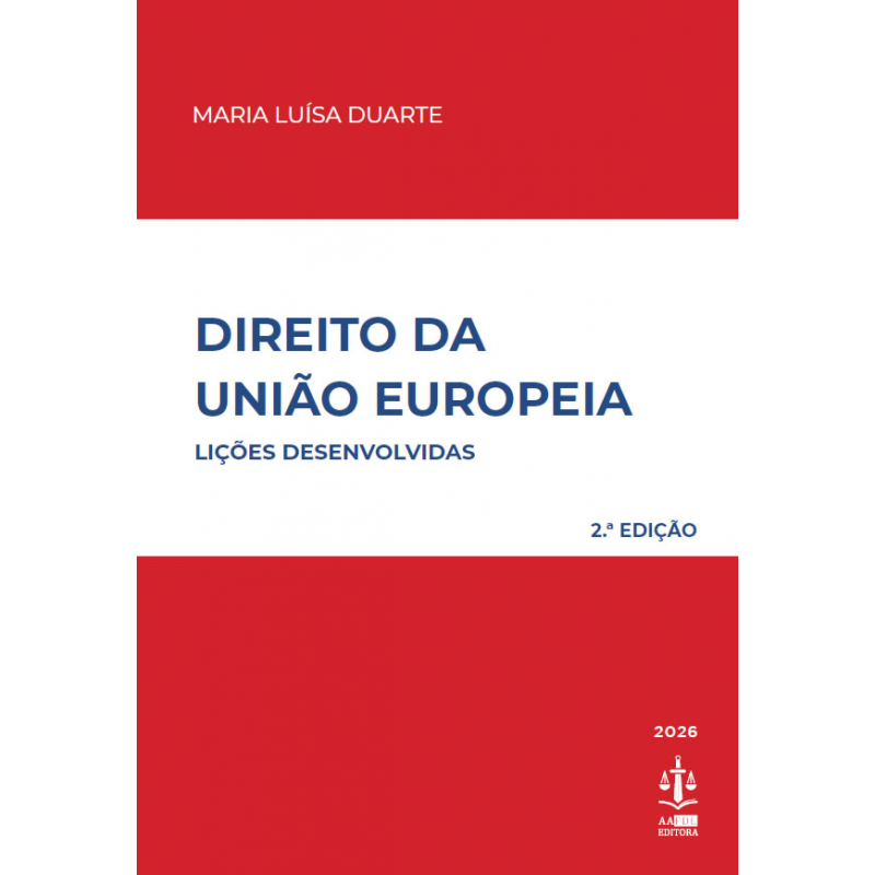 Direito da União Europeia - Lições Desenvolvidas 2.ª Edição