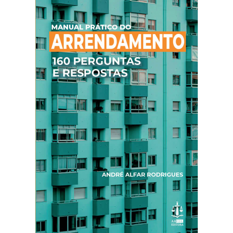 Manual Prático do Arrendamento - 160 Perguntas e Respostas