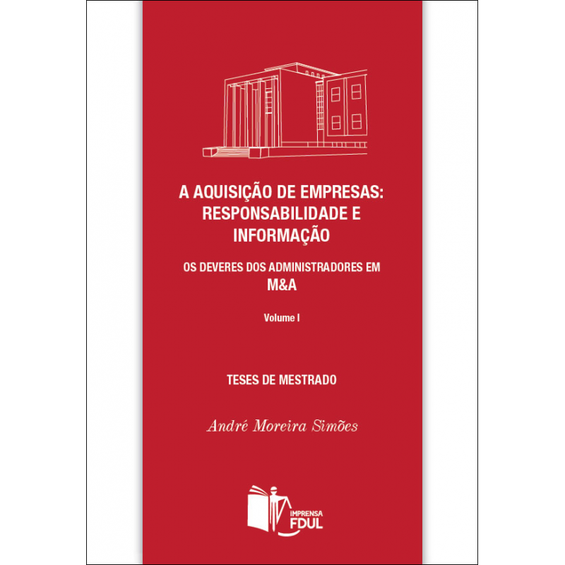 A Aquisição de Empresas: Responsabilidade e Informação Volume I