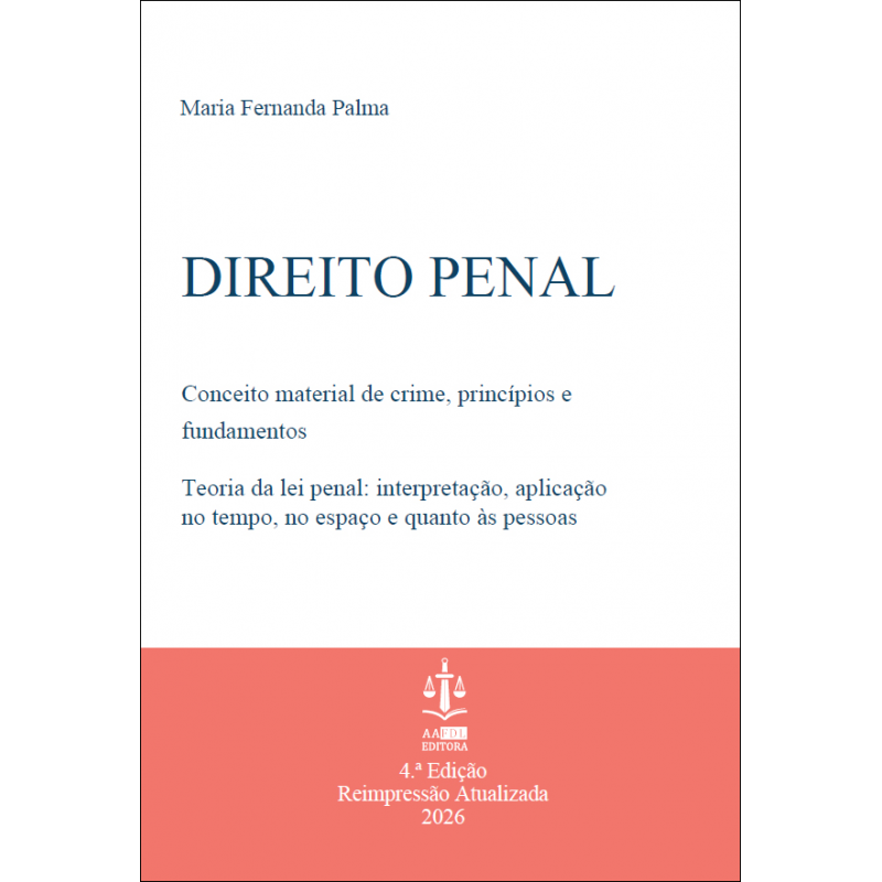 Direito Penal - Conceito Material do Crime, Princípios e Fundamentos, Teoria da Lei Penal