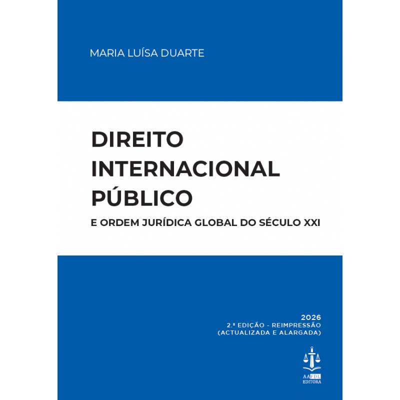 Direito Internacional Público e Ordem Jurídica Global do Século XXI 2.ª Edição