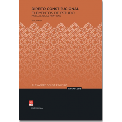 Direito Constitucional - Elementos de Estudo para as Aulas Práticas - Volume I