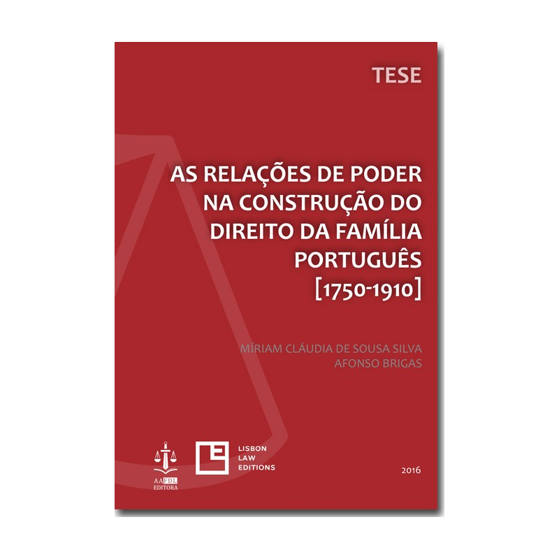 As Relações de Poder na Construção do Direito da Famílias Português [1750-1910]