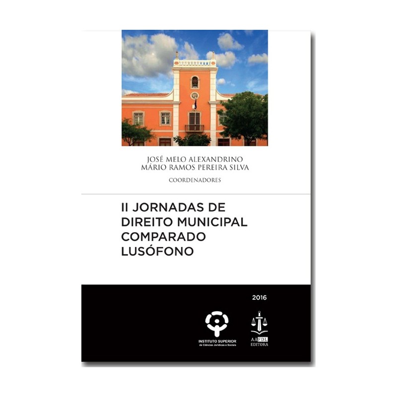 II Jornadas de Direito Municipal Comparado Lusófono II Jornadas de Direito Municipal Comparado Lusófono